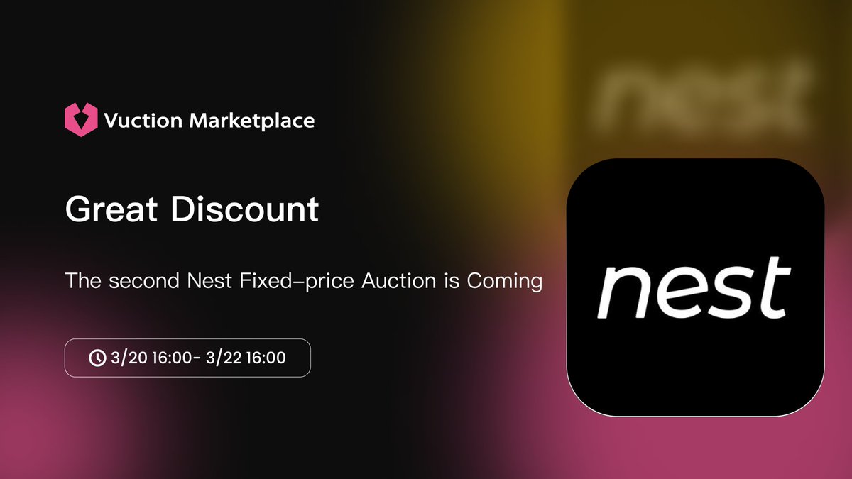 Great Discount! 
The second Nest Fixed-price Auction is Coming! 
website: Vuction.fi 
Tg: t.me/vuctionmarketp…
#Auction 
#Nest