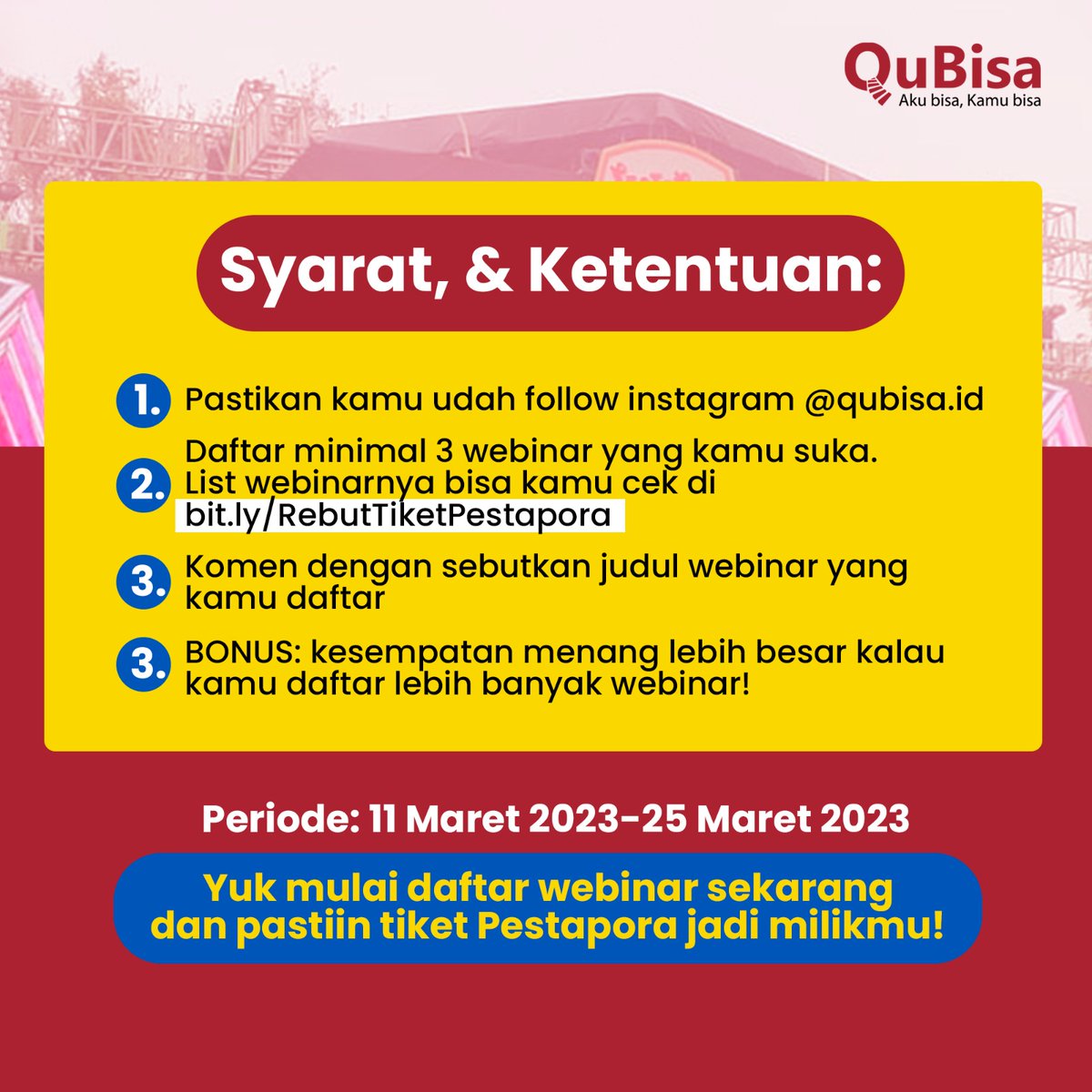 #TibaTibaQuBisaGiveAway🎁
ambil langsung 2 Tiket Konser Pestapora, hanya dengan daftar webinar QuBisa!🎉

Perbesar peluang kamu dengan daftar lebih banyak webinar!

Yuk, ikutan langsung di Instagram #TibaTibaQuBisaGiveAway sebelum 25 Maret 2023!🚀

Semoga beruntung!✨