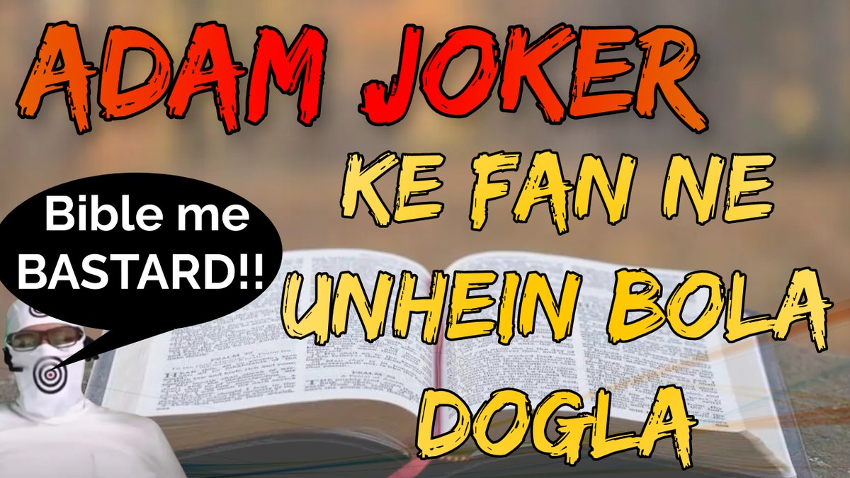 IRPCindia's tweet photo. Watch Video :- https://t.co/OdjfnX0Opc
Adam Joker ke khud ke chele(Joel) Nahi kar Paya unhein Defend๐คฃ
Bible me Bastard
Fake Ex Muslim
#bible
#Bastard
#adamseeker
#adamjoker
#debate
#supportor
#discussion
#adamseekeralive
#adam
#IRPCindia https://t.co/4lDPTVyhHT