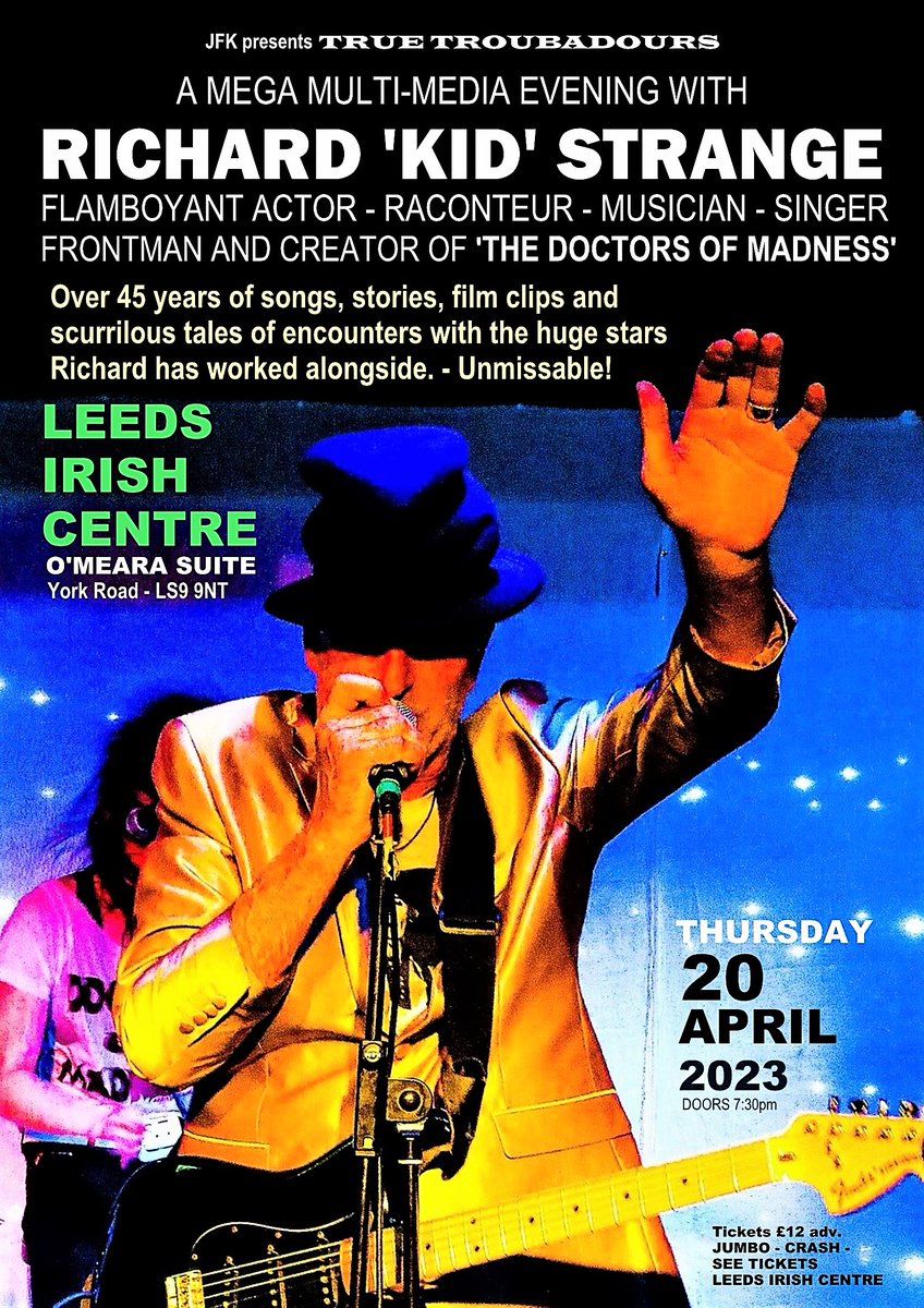 RICHARD 'KID' STRANGE creator of THE DOCTORS OF MADNESS will be discussing his life among the stars at LEEDS IRISH CENTRE on Thurs. 20 April 2023. Screen clips, stills, Q&A, live songs from this flamboyant musician/character actor. 
@JumboRecords @Crash_Records @DoctorsOfMadness