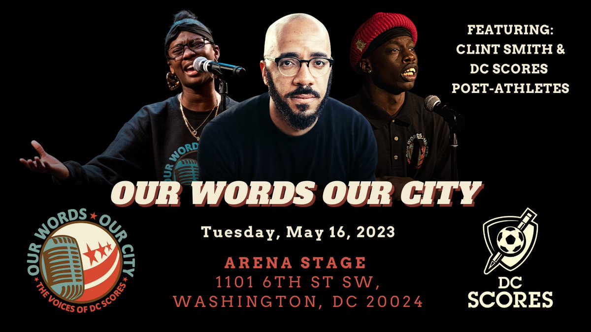 Don't miss the youth poetry event of 2023! Join us <a href="/arenastage/">Arena Stage</a> on May 16 for Our Words Our City. Ft spoken word performances from DC SCORES poet-athletes and the presentation of the inaugural Poet-Athlete Award to <a href="/ClintSmithIII/">Clint Smith</a>. Get your tickets now! owoc.dcscores.org.