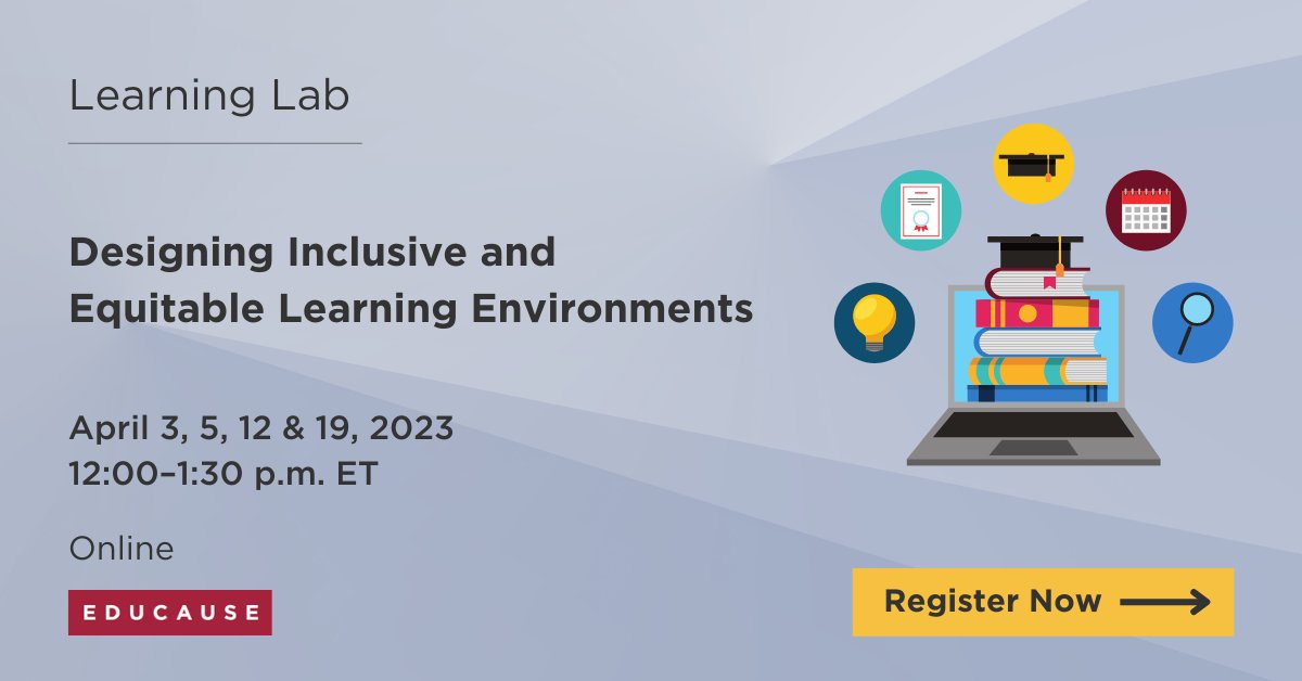 educause's tweet image. Learn more about how to identify and discuss instructional strategies for creating inclusive and equitable learning environments. Register and mark your calendar for the upcoming Learning Lab starting April 3. bit.ly/3JkNVmb
