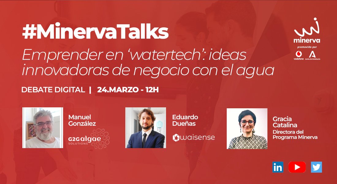 🗣️ #MinervaTalks | Emprender en 'watertech': ideas innovadoras de negocio con el #agua 💧 con <a href="/g2galgae/">g2galgae</a> y @waisense.

🗓️ 24 de marzo a las 12h en streaming.

Puedes seguirlo a través de Twitter, Linkedin o Youtube, en los canales del <a href="/ProgramaMinerva/">Programa Minerva</a>.