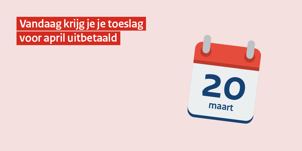 Belastingdienst on Twitter "Vandaag krijg je je toeslag voor april