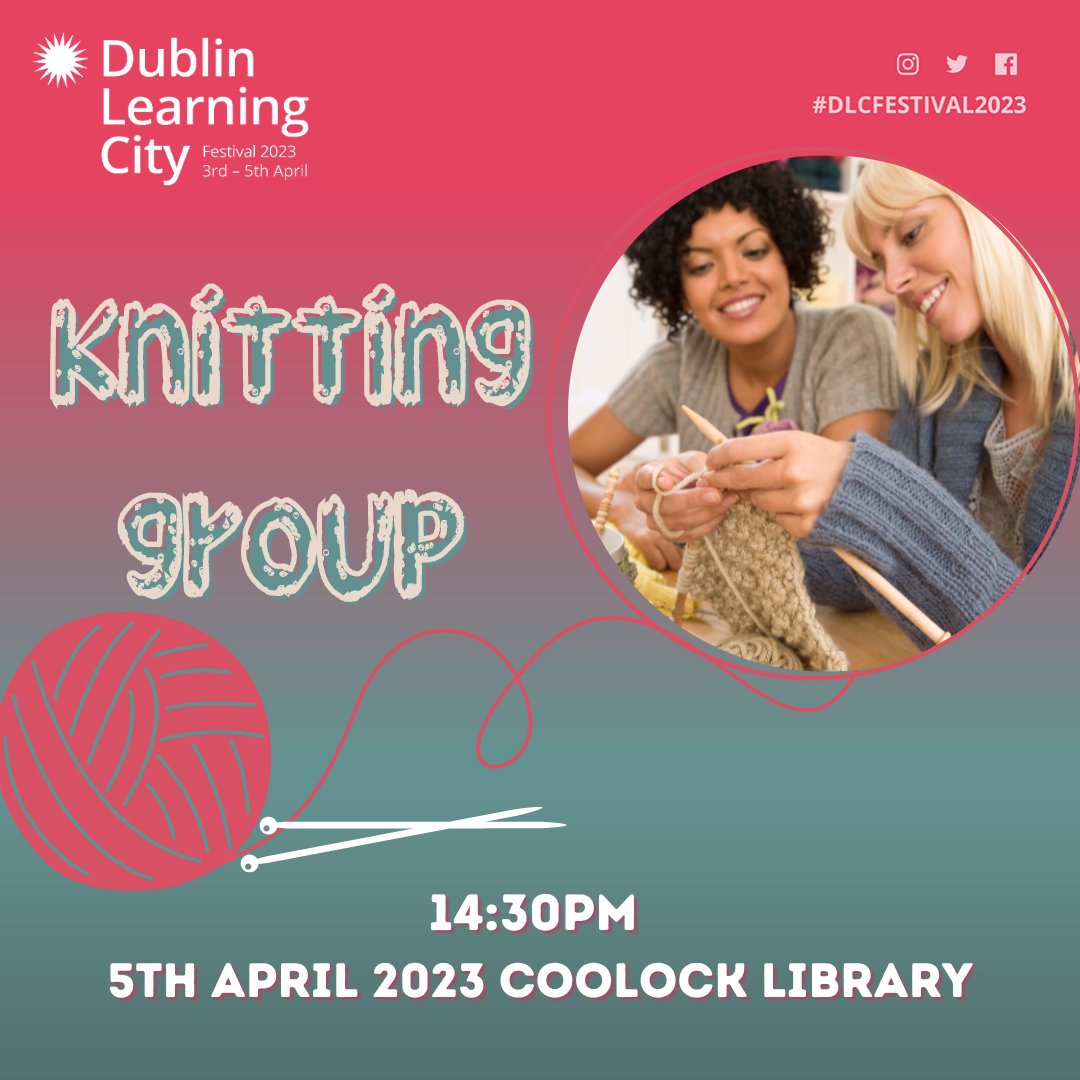 DubLearningCity's tweet photo. Do you like knitting? 🧶 Why not join the knitting group in Coolock Library?
See what its all about on the 5th of April at 2:30pm!
Find out more here: https://t.co/9spCijACaU
#DLCFestival2023 #FÉILECFBÁC2023 #MyLearningCity #DublinLearningCity #DublinMyLearningCity https://t.co/4ZGvFqmJE3