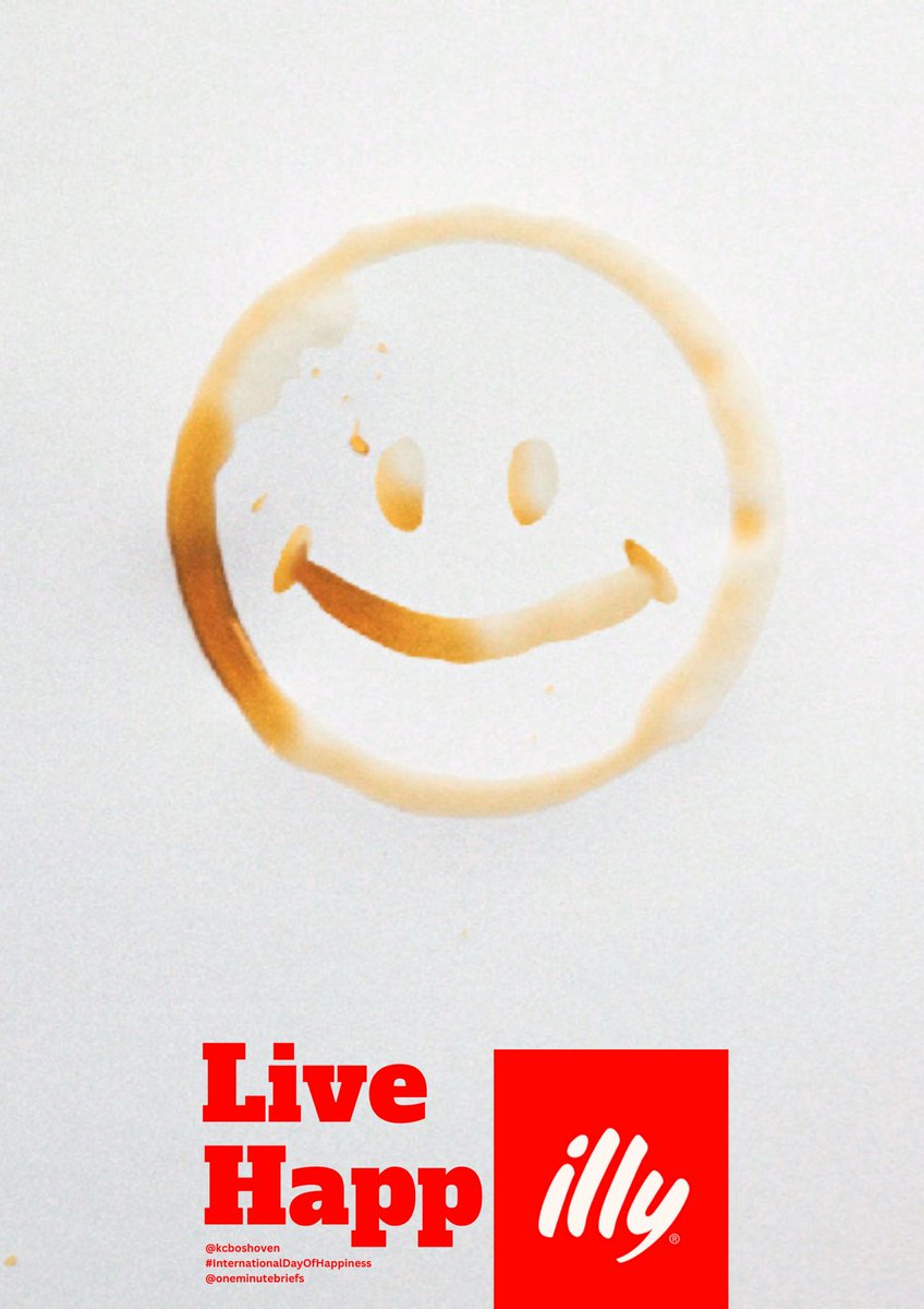 kcboshoven's tweet photo. Today’s @OneMinuteBriefs: Advertise ANYTHING that makes you happy #InternationalDayOfHappiness ☕️ ❤️ (@illycaffe’s Live HappILLY slogan was perfect for this one) https://t.co/LGsE8HTbk4