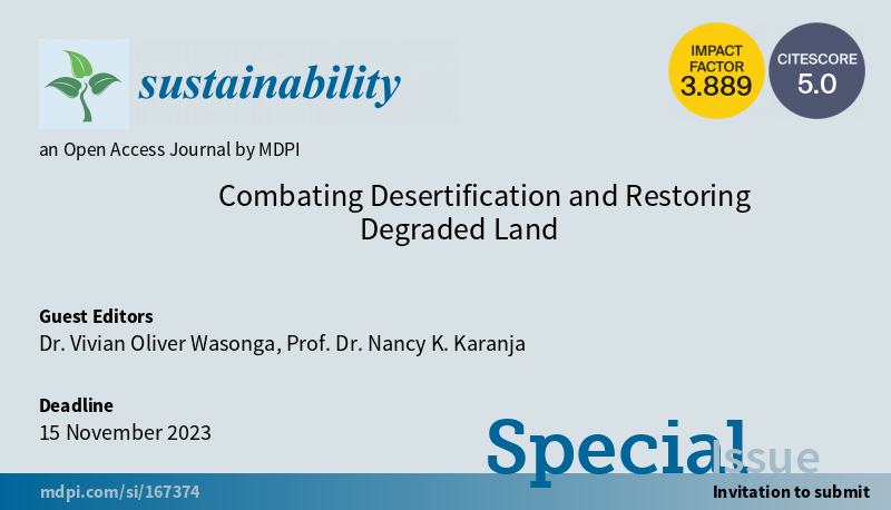 This special issue is now open for submission 📢

Special Issue "Combating Desertification and Restoring Degraded Land"

Guest Editors:
Dr. Vivian Oliver Wasonga
Prof. Dr. Nancy K. Karanja 

Deadline for manuscript submissions: 
15 November 2023

mdpi.com/journal/sustai…