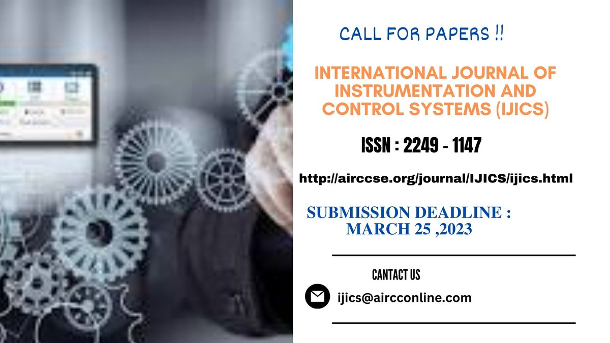 IJICS Journal (@besskaeley) on Twitter photo Call For Papers..!!
International Journal of Instrumentation and Control Systems (IJICS)
Web page URL: airccse.org/journal/IJICS/…
Submission URL:coneco2009.com/submissions/im…
SUBMIT NOW..!!
Contact Us: ijics@aircconline.com
#robustcontrol#neuro-fuzzycontrol#measurementtechniques#biomedic Call For Papers..!!
International Journal of Instrumentation and Control Systems (IJICS)
Web page URL: airccse.org/journal/IJICS/…
Submission URL:coneco2009.com/submissions/im…
SUBMIT NOW..!!
Contact Us: ijics@aircconline.com
#robustcontrol#neuro-fuzzycontrol#measurementtechniques#biomedic