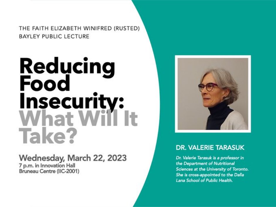 Public lecture - Reducing Food Insecurity: What will it take? Dr. Valerie Tarasuk, U of T, Wednesday, March 22, 7pm, IIC-2001. Hosted by @MunBiochemistry
