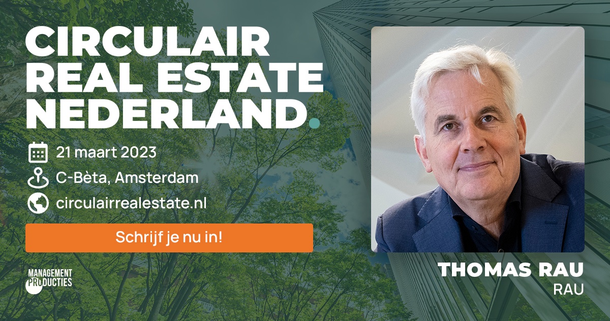Morgen opent <a href="/thomasmrau/">Thomas M. Rau</a> het congres #CirculairRealEstate 
Bekijk het programma op circulairrealestate.nl