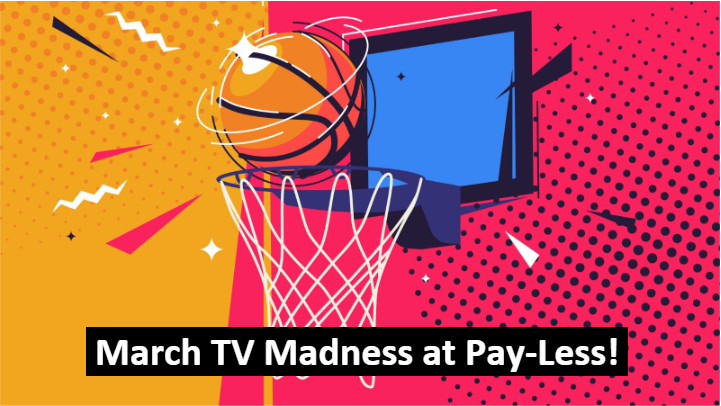 Payless_Support's tweet photo. Save BIG during March TV Madness at Pay-Less! 🏀 Get $20 off when you rent a Pair! Take home a 55” for the Living Room AND a 40” for the Bedroom for just $19.99 a week! That’s 50% OFF Regular Price! 🤯 Limited quantities, come get yours today! https://t.co/1gMl9vDMbu