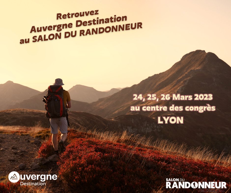 Passionné(e) de Rando ? L'Auvergne vous donne rdv du 24 au 26/3 sur le Salon du randonneur à Lyon : stand C16-D21 Venez découvrir nos plus belles randonnées !