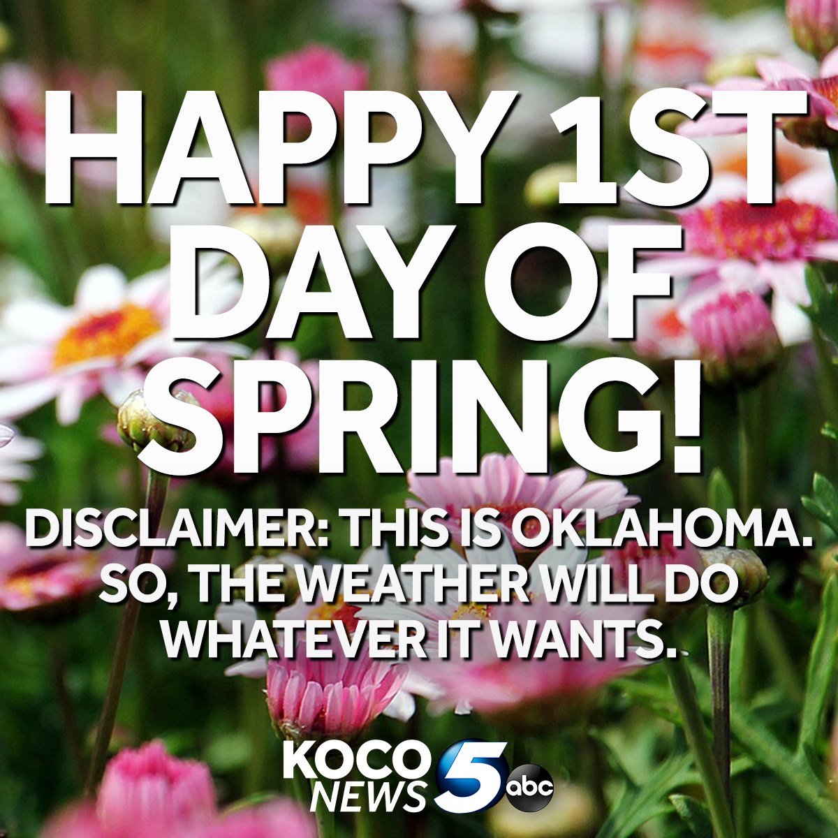 koconews's tweet photo. Happy First Day of Spring! 🌷 But because this is Oklahoma, the weather will do whatever it wants. https://t.co/4itmnVnHTl