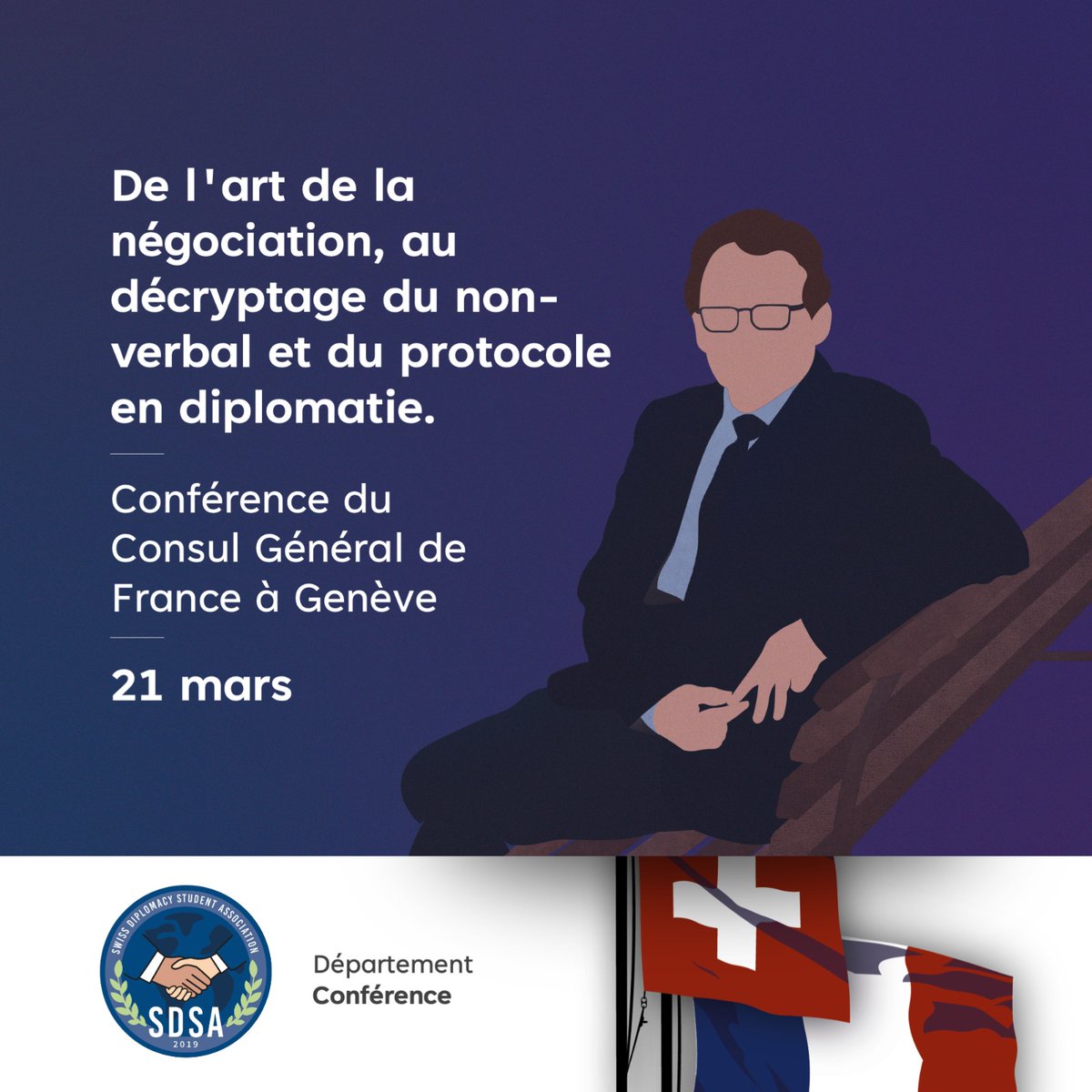 SDSAofficial's tweet photo. Nous avons le plaisir de vous inviter à la conférence du Consul Général de France à Genève. Il nous parlera de la négociation et du décryptage du non-verbal en
diplomatie.

Nous vous attendons avec impatience !

📍Update:  21 mars à 18h30, en salle MS130 (Uni-Mail) https://t.co/qapoL9eOxF