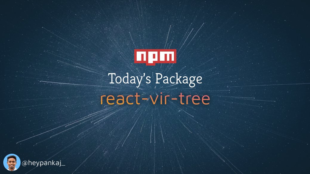📦 Package of the Day 📆

react-vir-tree
npmjs.com/package/react-…

react-vir-tree is a tree view react library built on top of react-virtualized