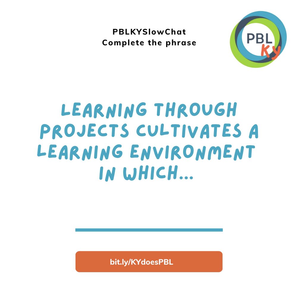 PBLWorksKY's tweet photo. It’s Monday #PBLKYSlowChat 💬

Complete the phrase below *Learning through projects cultivates a learning environment in which...* 

#PBL #PBLWorks #PBLWorksKY #PBLSlowChat #KYdoesPBL #DeeperLearning #UnitedWeLearn https://t.co/UhegsQt4kI