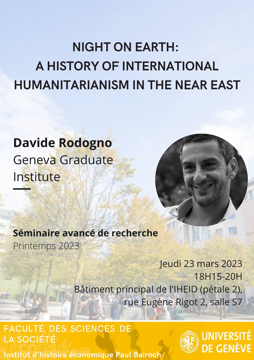 23/03 the Paul Bairoch Institute of Economic History teams up with the History department @Lettres_UNIGE and @iheid_history for a joint session!

Looking forward to Davide Rodogno's presentation:

'Night on Earth: A History of International Humanitarianism in the Near East'