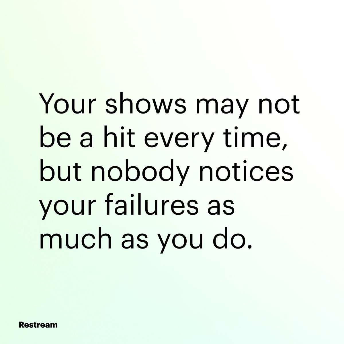 Restream On Twitter Creators Give Yourself Permission To Try Fail restream-on-twitter-creators-give-yourself-permission-to-try-fail