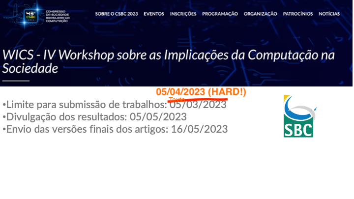 FerroMariza's tweet photo. WICS - IV Workshop sobre as Implicações da Computação na Sociedade tem novo prazo para submissão: 05 de Abril de 2023 (HARD!). Em conjunto com o maior evento de computação da América Latina #CSBC2023. Artigos em português, espanhol ou inglês. Ainda dá tempo!!! #conference #cfp https://t.co/nC7m8Wi55S