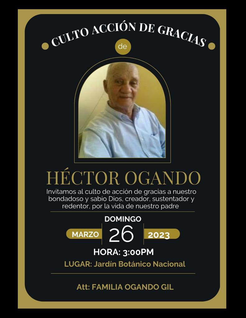 Invitamos a todos nuestros familiares, amigos y relacionados a compartir con nosotros a darle gracias a nuestro bondadoso y sabio Dios por la vida de nuestro padre Héctor Ogando el domingo 26 de marzo de 2023 en el Jardín Botánico Nacional a las 3pm.