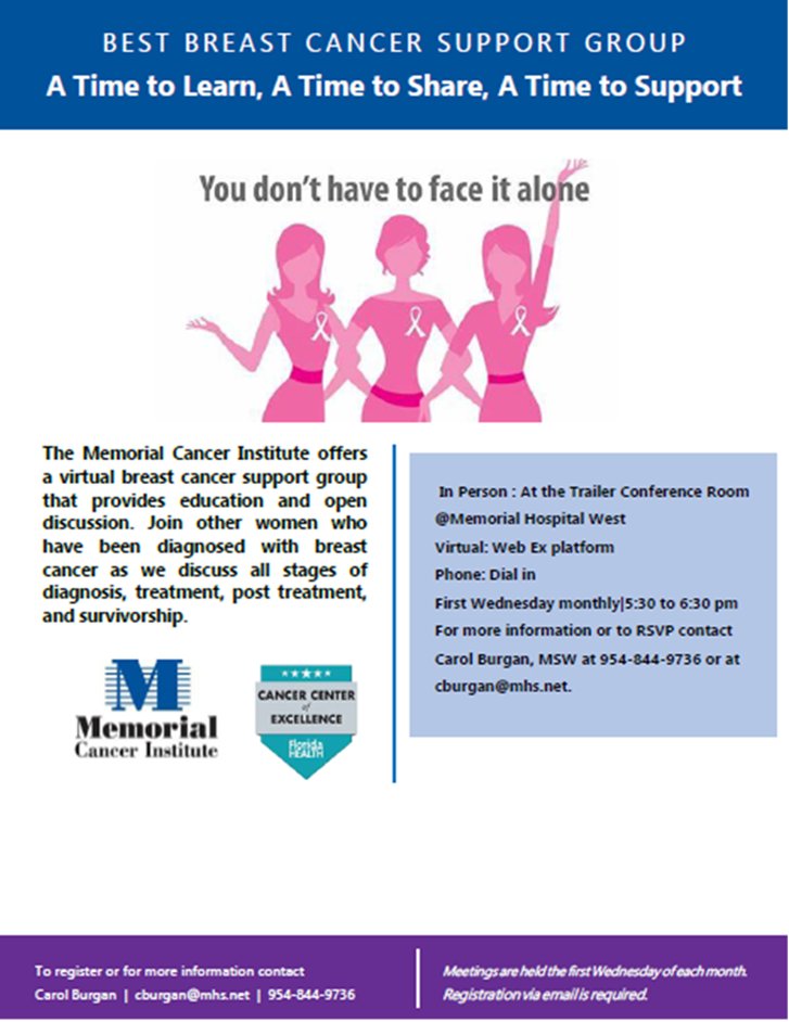 MCI - Join other women virtually or in-person who have been diagnosed with breast cancer as we discuss diagnosis, treatment, post treatment, and survivorship from first wed of month 5:30 to 6:30 pm. Contact Carol Burgan, MSW at 954-844-9736 or at cburgan@mhs.net.