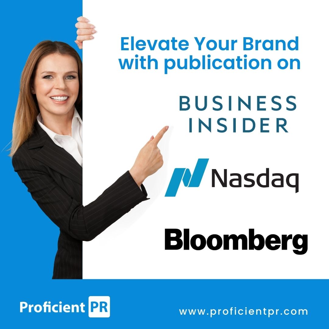 Want to get featured on top-tier media outlets? 🚀

With ProficientPR's #PRdistribution services, you can be featured on:
🏢 #BusinessInsider
💹 #Nasdaq
💼 #Bloomberg

#ProficientPR #PressReleaseDistribution #BusinessGrowth #MediaOutlets #PressRelease #PRServices #PressReleases