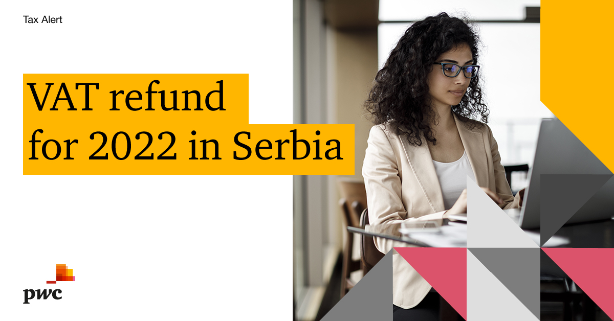 We would like to inform you that the deadline for refund of Serbian VAT for the supplies made in 2022 is approaching. 

More info bit.ly/3n7cjin