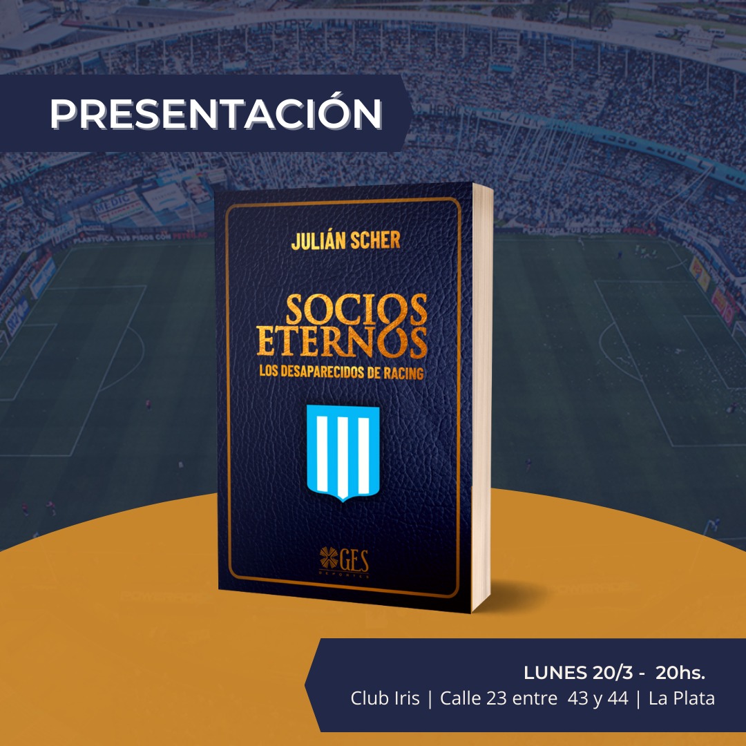 La Academia, el deporte y los Derechos Humamos tienen una cita de honor esta noche en La Plata: llega Julián Scher para presentar SOCIOS ETERNOS, su libro sobre los desaparecidos de Racing. Y va a valer la pena estar ahí