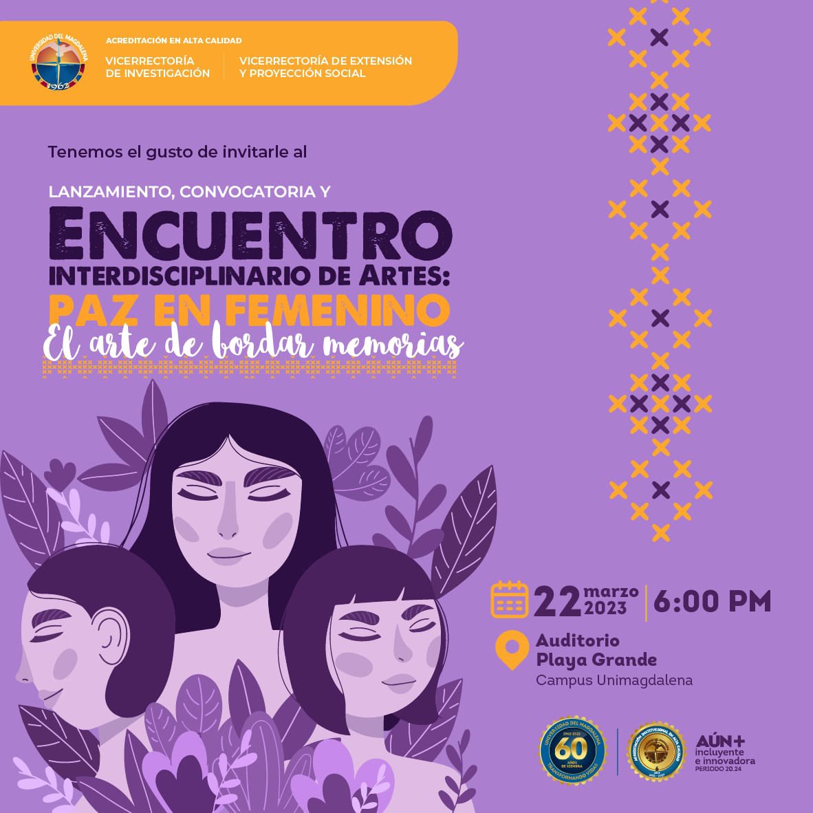VEXUnimagdalena's tweet photo. #AgéndateVEX|
ENCUENTRO INTERDISCIPLINARIO DE ARTES: ‘Paz en femenino, el arte de bordar memorias, 2023’

📍Auditorio Playa Grande
⏰ 6:00 p.m.
🗓️ 22 de marzo

¡Celebremos la interdisciplinariedad del arte! 🎭🖼️🎨 https://t.co/GnH0S76ymA