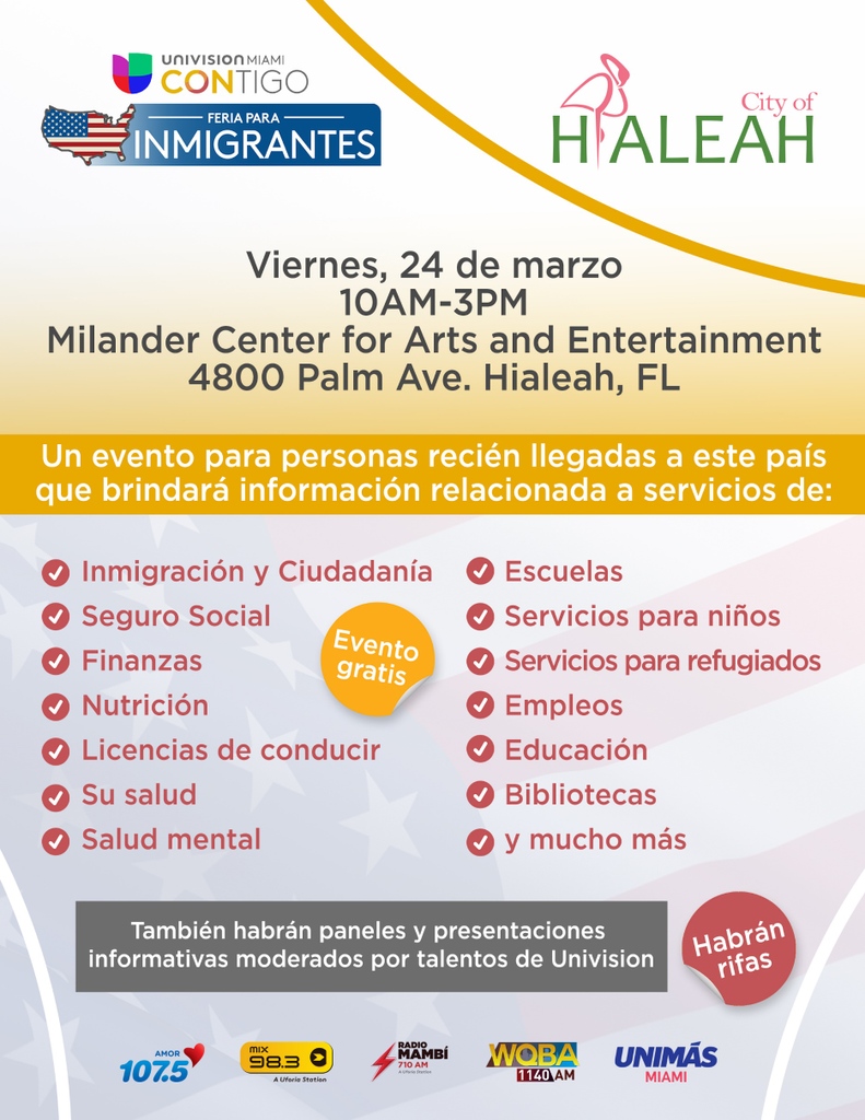 Feria para inmigrantes. Viernes, 24 de Marzo 10 AM - 3 PM Milander Center for Arts and Entertainment, 4800 Palm Ave. Hialeah, FL @univision