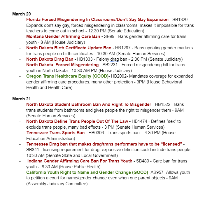 ErinInTheMorn's tweet photo. Here are all the bills being heard today and tomorrow. This week is shaping p to be another "Week of hate"

If you are in: Florida, Indiana, Montana, North Dakota, Tennessee - your state is pushing terrible bills.

Oregon and California have positive ones moving! https://t.co/x1vuIcuqJR