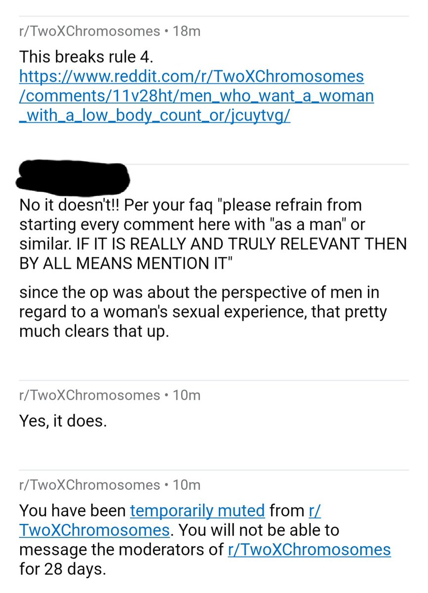 Why are reddit mods so trash? Got permanently banned after only a few posts on r/TwoXChromosomes because my opinions didn't align with the usual male bashing there. When I called her out on it she struggled to find a reason to justify the ban. Eventually gave up and muted me.