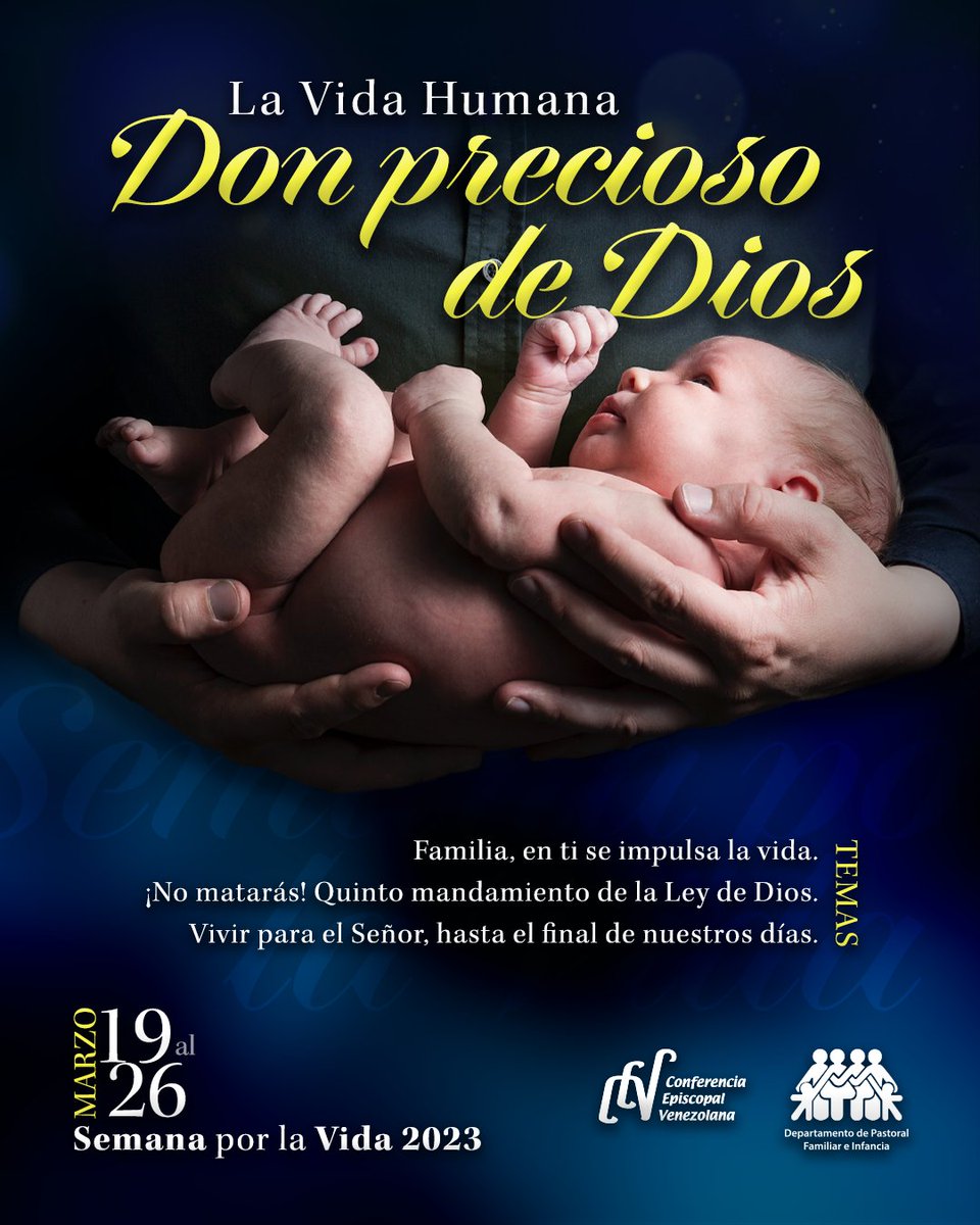 PFamiliarVzla's tweet photo. *** CAMPAÑA SEMANA POR LA VIDA 2023 ***
Lema: La Vida Humana, Don precioso de Dios
Del 19 al 26 de marzo
📌 Descarga el material de Campaña en: 
https://t.co/g5sFbQkYZD https://t.co/LQgLkn3mNn