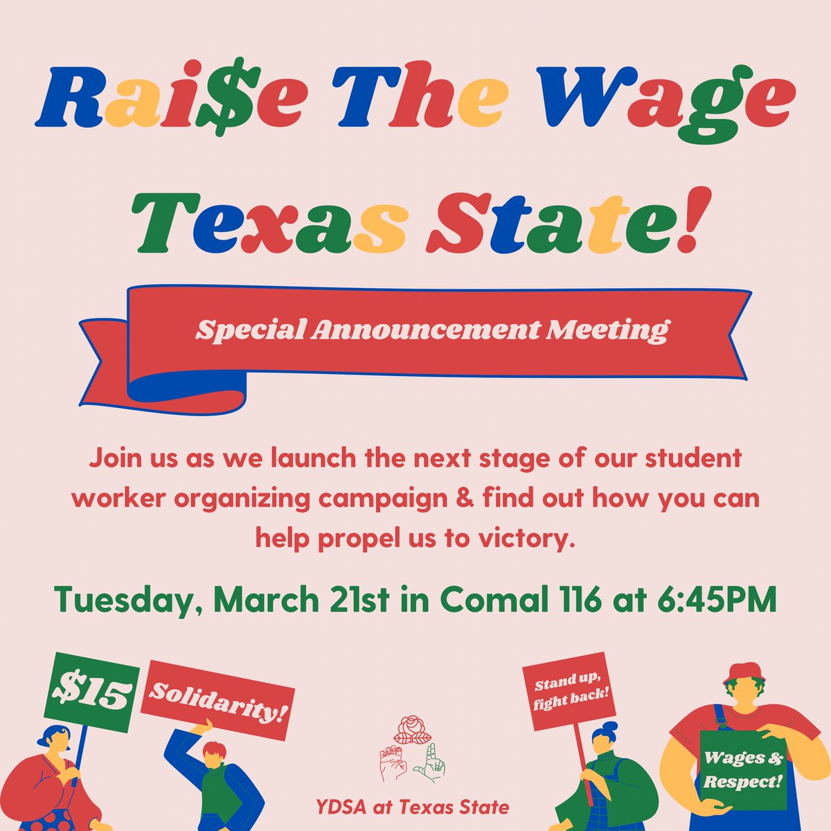 Howdy folks! We have an exciting announcement to make as we move into the next phase of our student worker organizing campaign. Join us Tuesday, March 21st at 6:45PM in Comal 116 to hear all about it & how you can get involved this week! ❤️💛💚💙