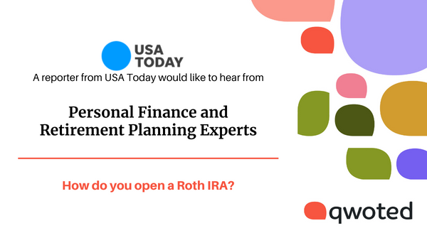 qwoted's tweet image. A reporter from @USATODAY is seeking #personalfinance and #retirementplanning experts for insight on #RothIRAs—what are they? Submit your source and get qwoted: bit.ly/3yPGZHB #PRrequest #JournoRequest