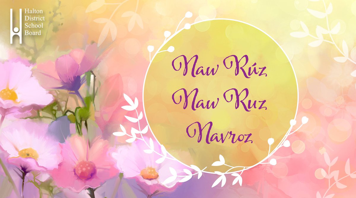 Today marks Naw-Rúz and Navroz. Wishing all those celebrating in the #HDSB community a peaceful and happy celebration.