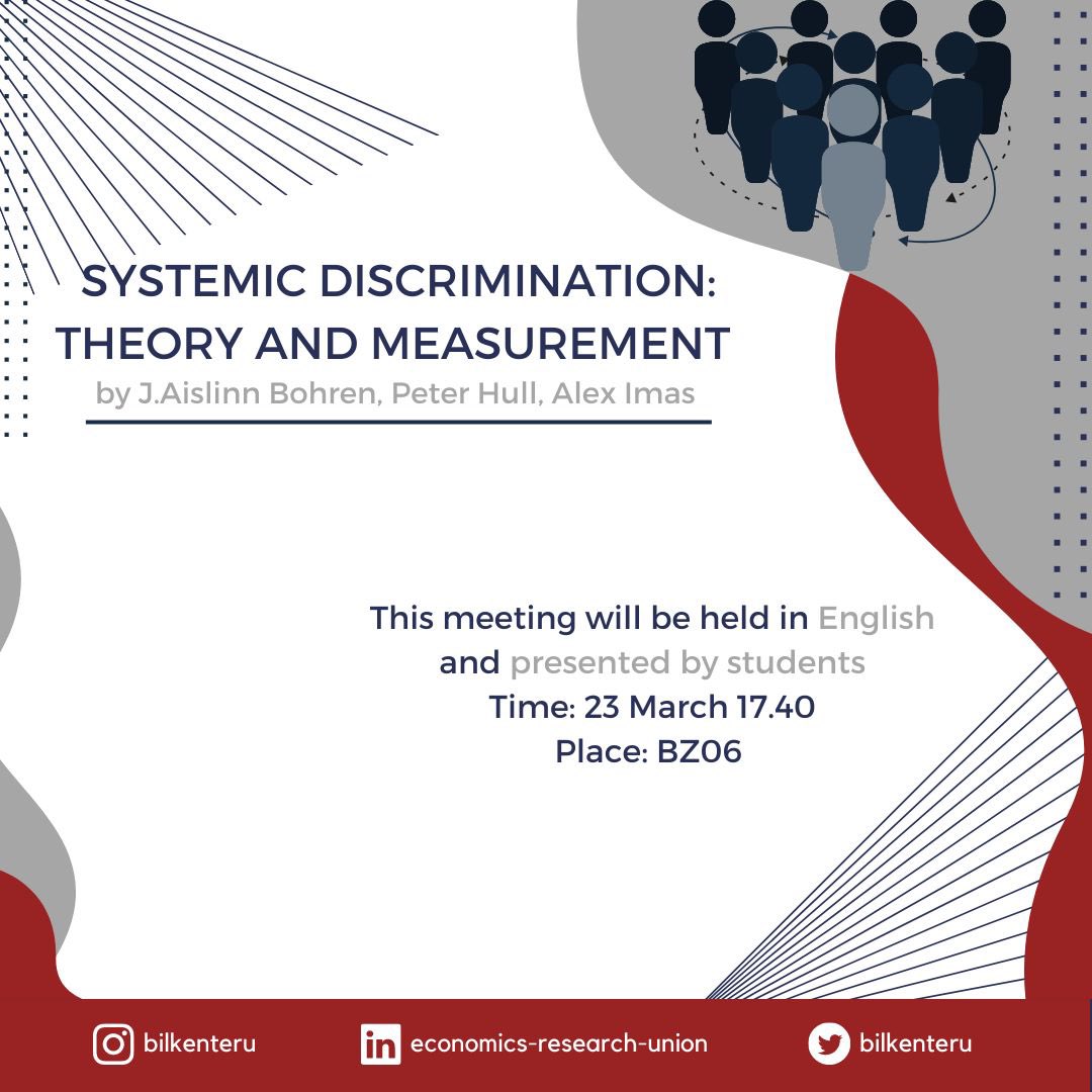 bilkenteru's tweet photo. For our academic meeting this week we will be discussing “Systemic Discrimination: Theory and Measurement” paper written by J. Aislinn Bohren, Peter Hull and Alex Imas. We are hoping to see you there with us!

#Bilkent #BilkentEconomics #BilkentERU #EconTwitter https://t.co/NLVItXQsAB