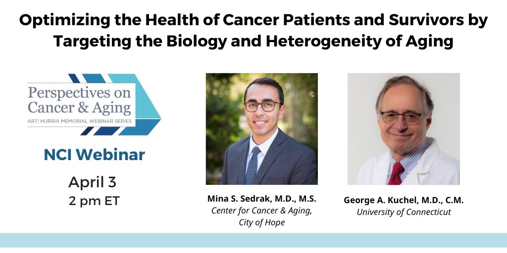 Register for an @NCIBehaviors - @NCICancerCtrl webinar on April 4 at 2:00pm ET to hear Drs. Kuchel and Sedrak speak on optimizing the health of #cancersurvivors by targeting the biology and heterogeneity of aging. Register: bit.ly/3ZBdxAq @cityofhope #survonc