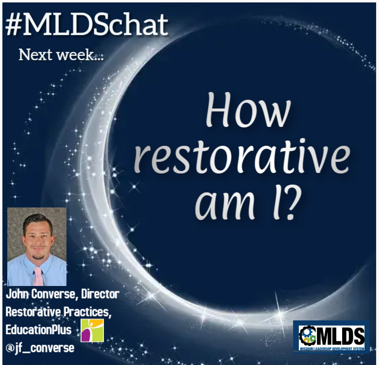 Join us next week when @jf_converse guest moderates for 'How Restorative am I?'  #MLDSchat