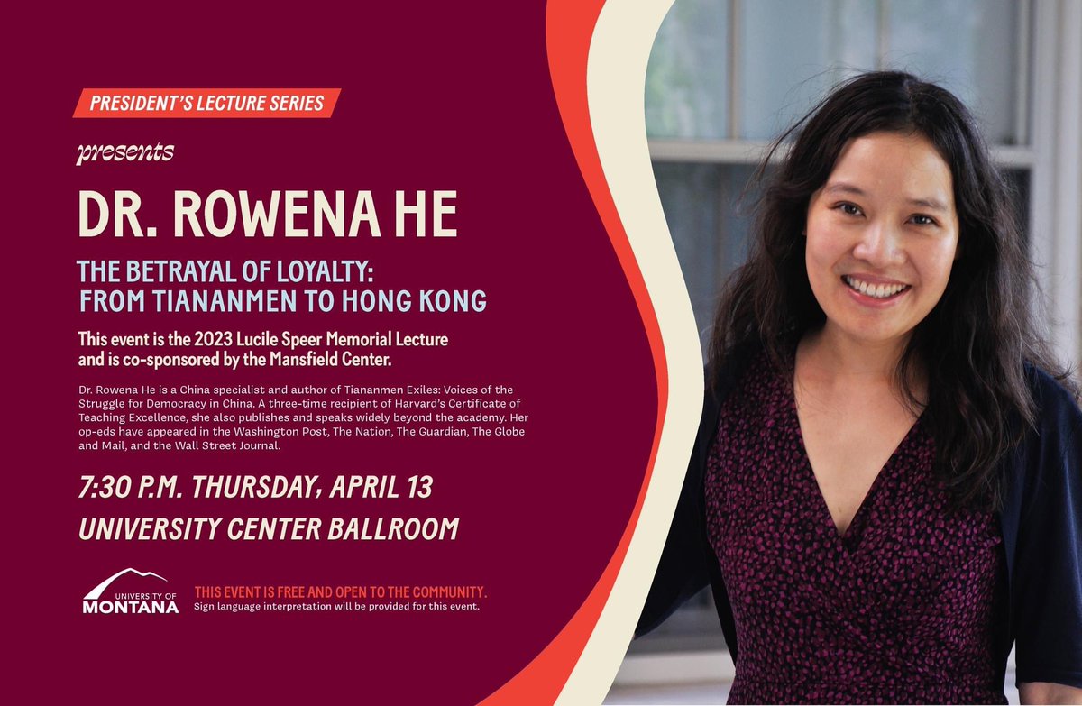 The President's Lecture Series presents Dr. Rowena He
The Betrayal of Loyalty: From Tiananmen to Hong Kong 
Thursday, April 13, 7:30 pm in the University Center Ballroom.

For more information visit, umt.edu/president/even…