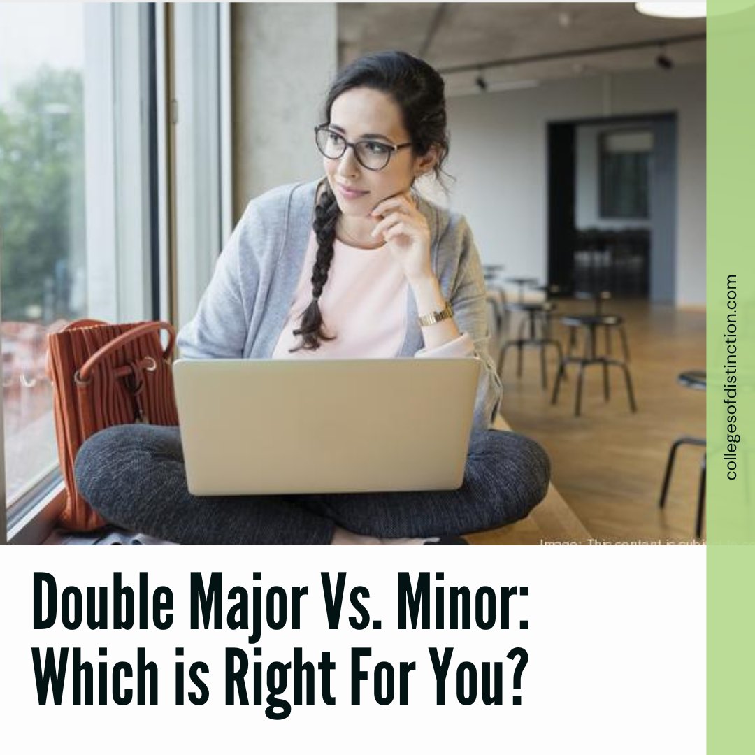 Along with choosing which school to go to, deciding what to major in at college is one of the most important decisions to make. Then you might be faced with the decision to double major or minor. We can help you decide which pathway is right for you. 

collegesofdistinction.com/advice/double-…