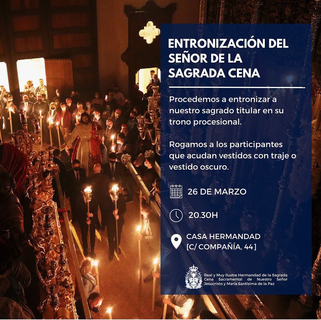 Entronización del Santísimo Cristo de la Sagrada Cena
🏫 Casa hermandad de la Sagrada Cena
📆 26 de marzo
🕖 20.30 horas