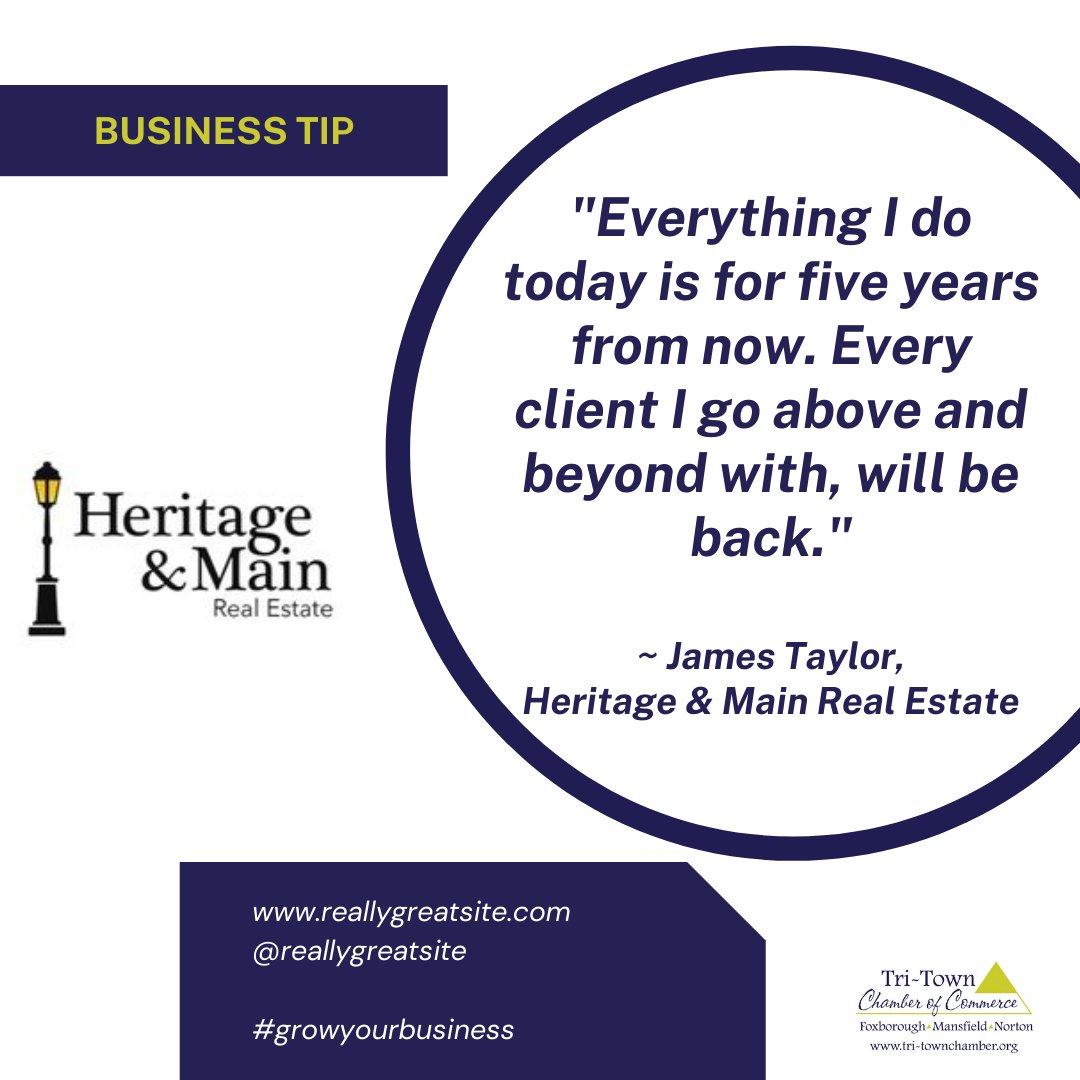 Business Tip: Everything I do today is for five years from now. Every client I go above and beyond with, will be back. ~ James Taylor, Heritage &amp; Main Real Estate - Mansfield MA <a href="/HeritageAndMain/">Heritage & Main Real Estate</a>. tri-townchamber.org/list/member/he…
#heritageandmainmansfield #businesstip #tritownchamberma