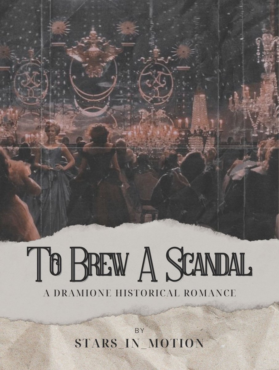 To Brew A Scandal || now COMPLETE (22/22, 81k) || Rated E

A self-indulgent #Dramione historical romance, for <a href="/hpvictorianball/">HP Victorian Ball | Thank You🤍</a>  ♥️

🔗archiveofourown.org/works/43167177/