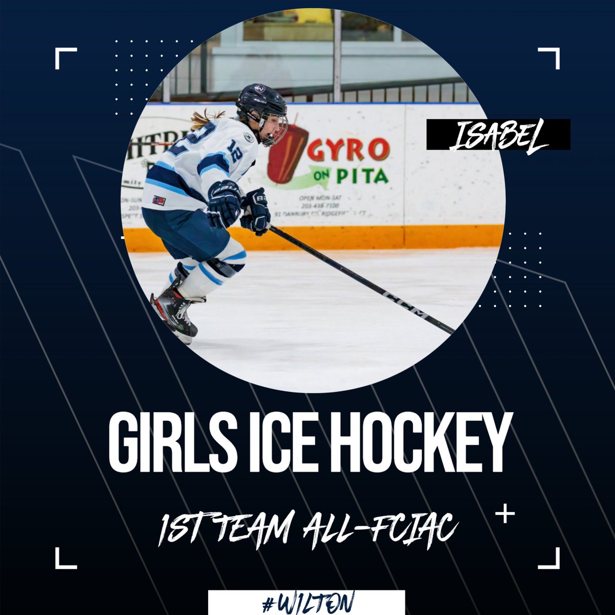 Captain Isabel Dinanno led the Wilton girls ice hockey team to the State playoffs - Congratulations Isabel on your 1st Team All-FCIAC recognition!