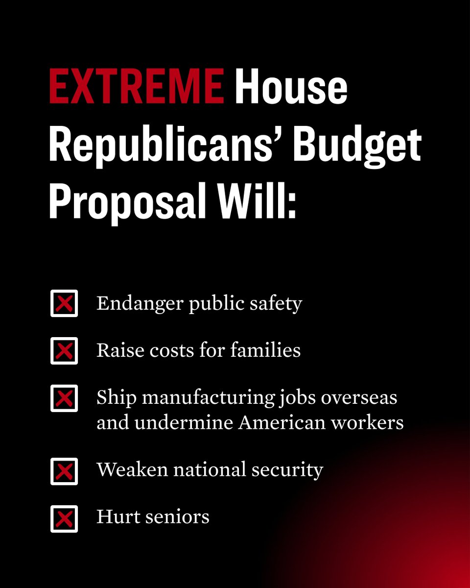 Extreme MAGA House Republicans have made their priorities clear: imposing devastating cuts to public safety and increasing costs for hardworking Americans, all to protect and extend tax breaks skewed to the wealthy and big corporations.