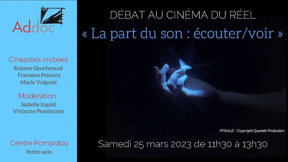 Avec #ViviannePerelmuter, nous aurons le plaisir d'animer le débat #ADDOC au #CinémaRéel avec les cinéastes #RoxanneGaucherand #FranssouPrenant #MarieVoignier. Le thème sera « LA PART DU SON : ECOUTER / VOIR ». Ce sera samedi 25 Mars à 11h30 <a href="/CentrePompidou/">Centre Pompidou</a>. Entrée libre.