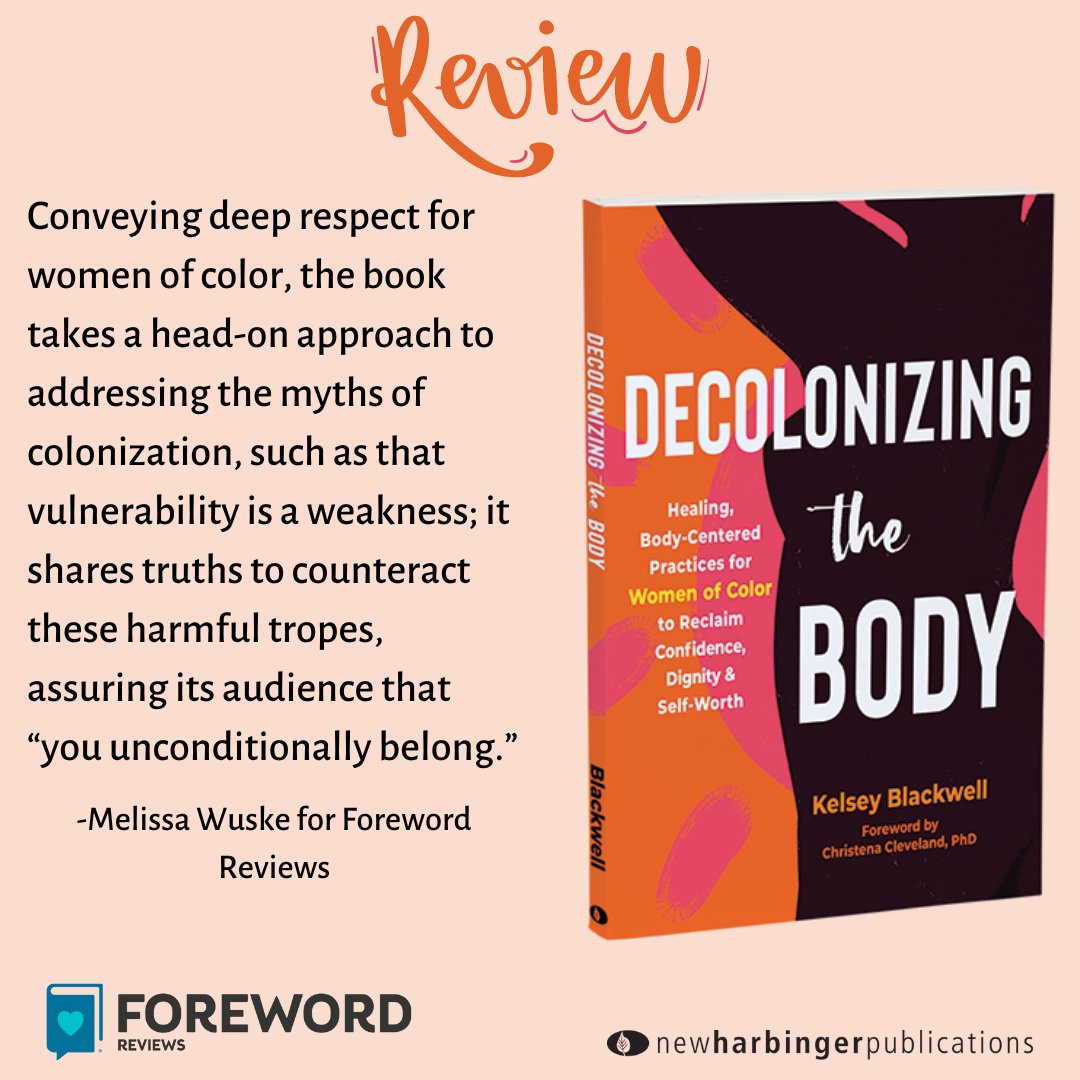 NewHarbinger's tweet image. From @ForewordReviews &quot;Kelsey Blackwell’s &apos;Decolonizing the Body&apos; is a body, mind, and spirit guide to attaining healing and wholeness.&quot;

Read the full review here - forewordreviews.com/reviews/decolo…

#bookreview #forewodreviews #decolinization #decolonizingthebody #trauma #systemicracism