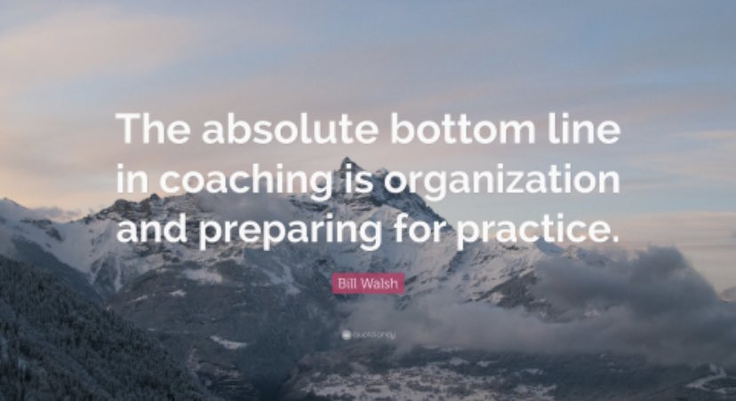 PracticeLive's tweet image. “The absolute bottom line in coaching is organization and preparing for practice.” -Bill Walsh