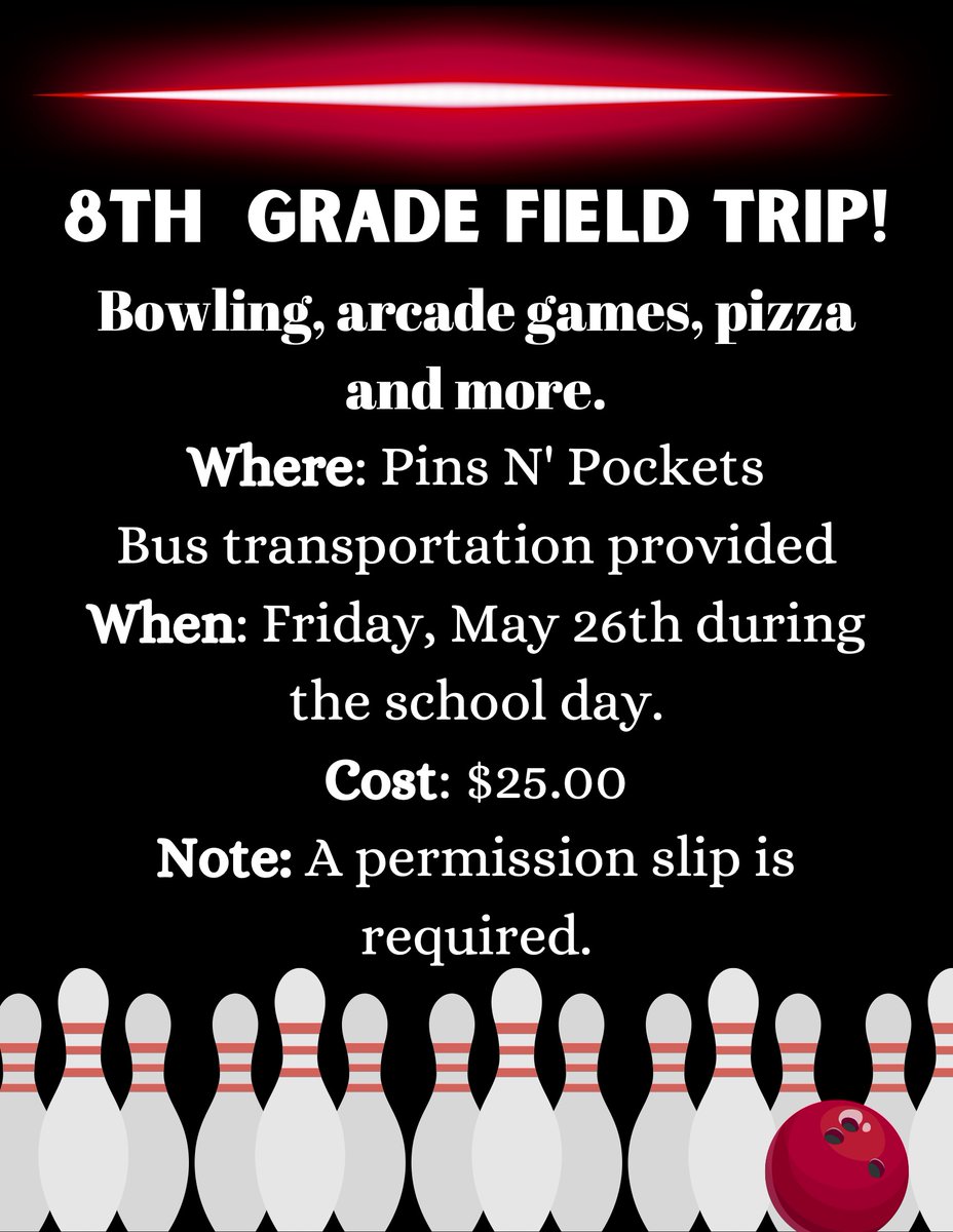 8th Grade Field Trip
Friday, May 26
Pins N' Pockets